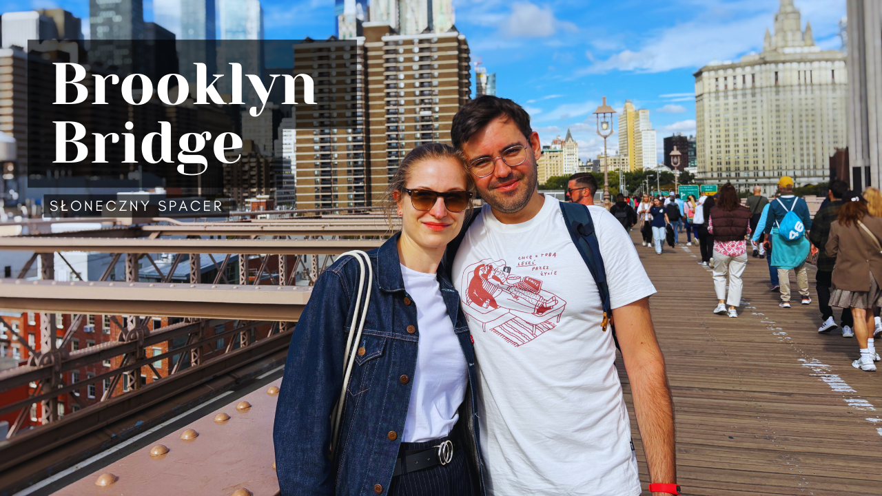 Idziemy Mostem Brooklyńskim z Manhattanu na Brooklyn