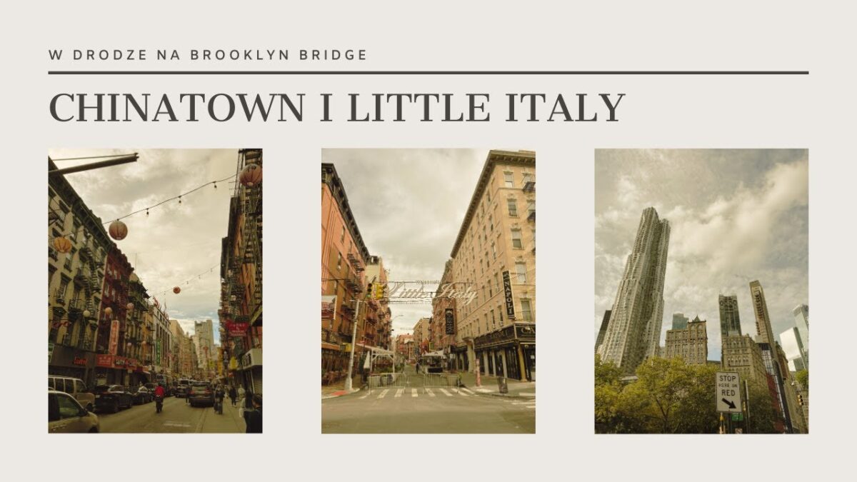 Poranny spacer po Chinatown i Little Italy w drodze na Brooklyn Bridge
